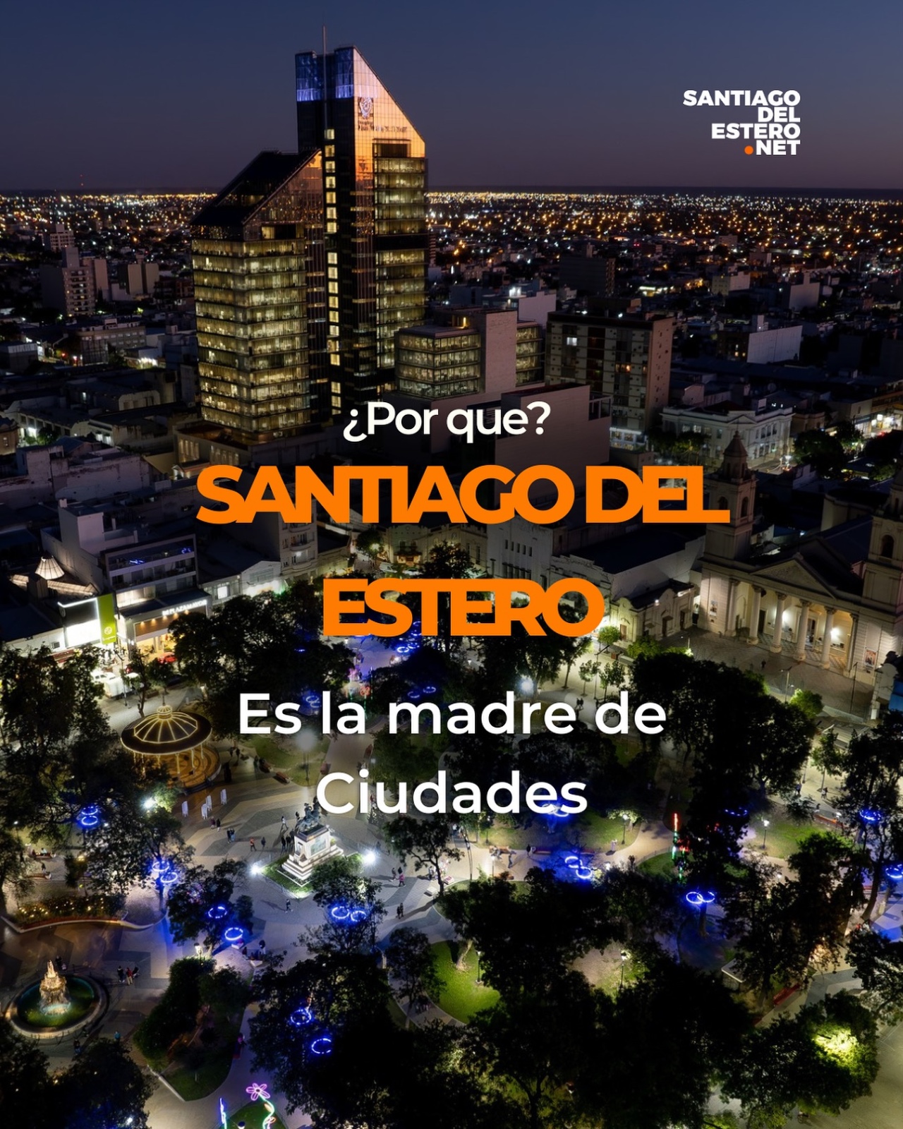 Santiago del Estero-Capital Madre de Ciudades